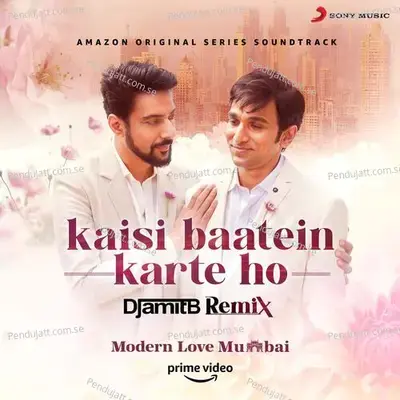 Kaisi Baatein Karte Ho From  [&Quot;Modern Love &Quot;] - Jeet Gannguli album cover 