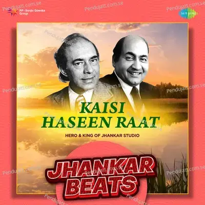 Kaisi Haseen Raat - Jhankar Beats - Hero And king Of Jhankar Studio album cover 