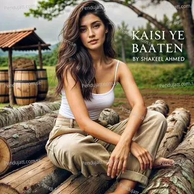 Kaisi Ye Baaten - Shakeel Ahmed album cover 