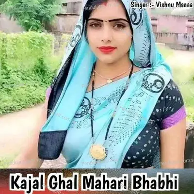 Kajal Ghal Mahari Bhabhi - Vishnu Meena album cover 