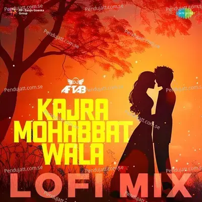 Kajra Mohabbat Wala - Lofi Mix - DJ Aftab album cover 