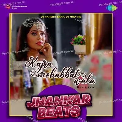 Kajra Mohabbat Wala - Revisited - Jhankar Beats - Varun Likhate album cover 