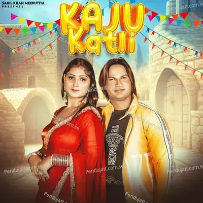 Kaju Katli - Sahil Khan Meerutiya album cover 