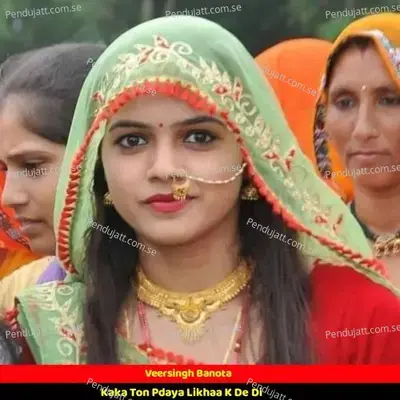 Kaka Ton Pdaya Likhaa K De Di - Veersingh Banota album cover 