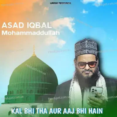 Kal Bhi Tha Aur Aaj Bhi Hain - Asad Iqbal album cover 