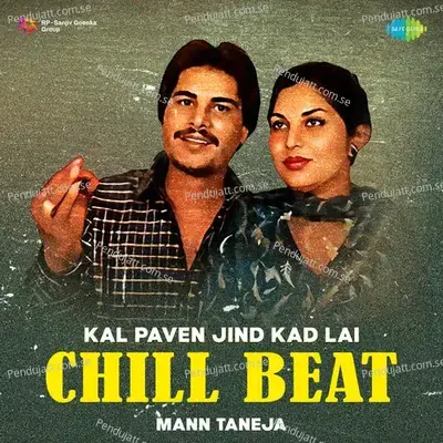 Kal Paven Jind Kad Lai Chill Beats - Amar Singh Chamkila album cover 