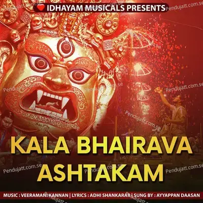 Kala Bhairava Ashtakam - IDHAYAM MUSICALS album cover 