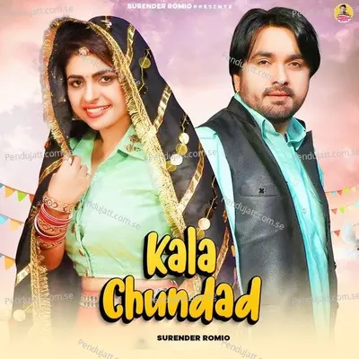 Kala Chundad - Surender Romio album cover 
