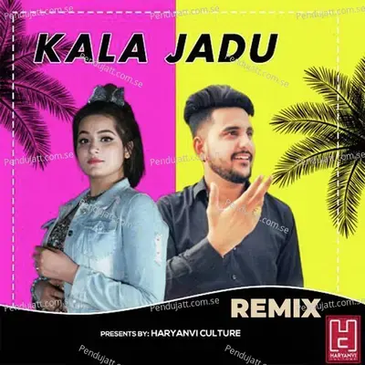 Kala Jadu Kargi (Remix) - Harendra Nagar