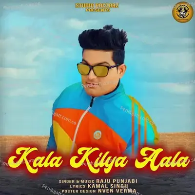 Kala Kilya Aala - Raju Punjabi album cover 