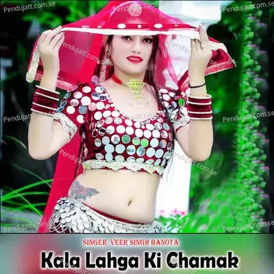 Kala Lahga Ki Chamak - Veer Singh banota