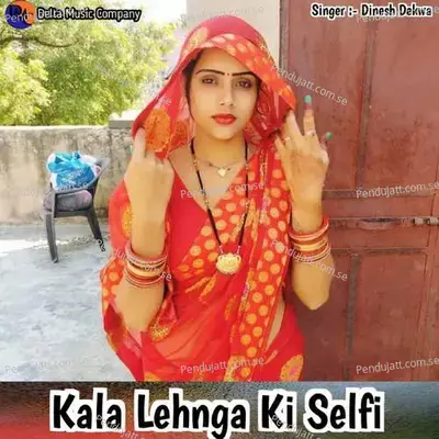 Kala Lehnga Ki Selfi - Dinesh Dekwa album cover 