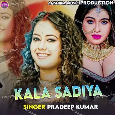 Kala Sadiya - Pradeep Kumar album cover 