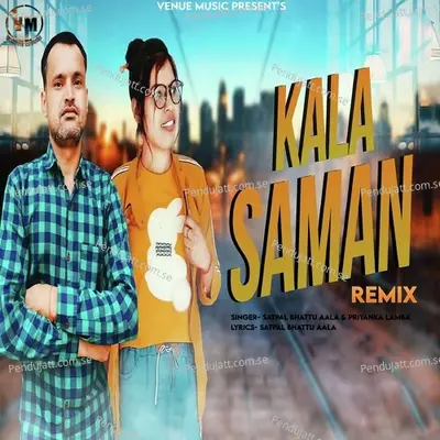 Kala Saman Remix - Satpal Bhattu Aala album cover 