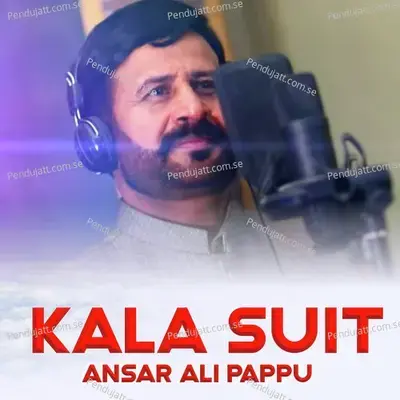 Kala Suit - Ansar Ali Pappu album cover 