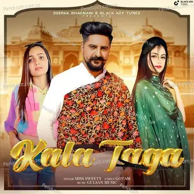 Kala Taga - Gulsan Music