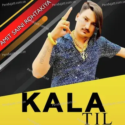 Kala Til - Amit Saini Rohtakiya cover album
