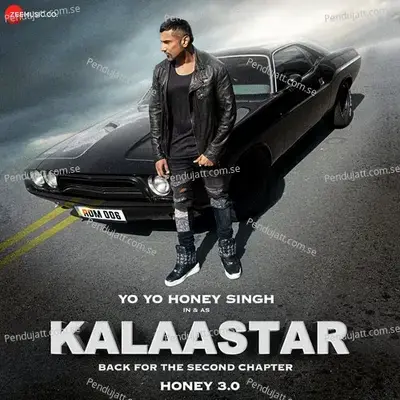 Kalaastar  From  Honey 3 0   - Yo Yo Honey Singh