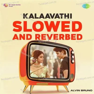 Kalaavathi - Slowed And Reverbed - Alvin Bruno album cover 