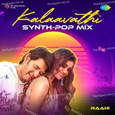 Kalaavathi Synth-Pop Mix - Raahi album cover 