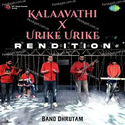 Kalaavathi X Urike Urike - Rendition - Band Dhrutam album cover 