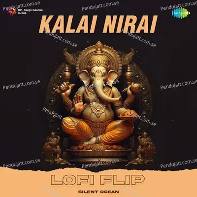 Kalai Nirai - Lofi Flip - Ramalinga Adigal album cover 