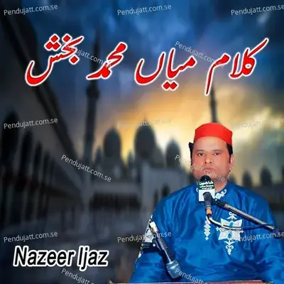 Kalam Mian Muhammad Bakhsh - Nazeer Ijaz album cover 