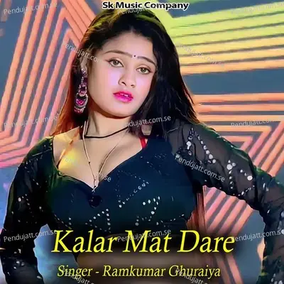 Kalar Mat Dare - Ramkumar Ghuraiya album cover 