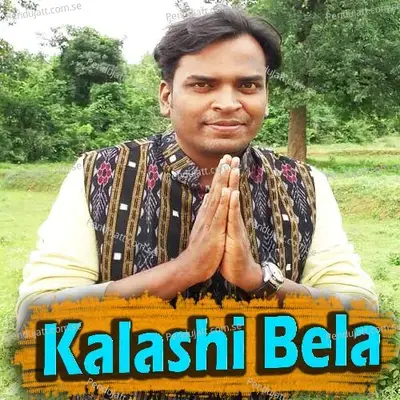 Kalashi Bela - Shashwat Kumar Tripathy album cover 