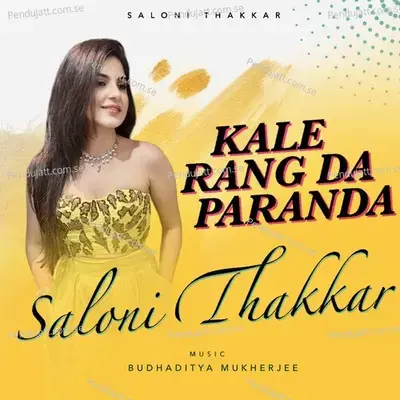 Kale Rang Da Paranda - Saloni Thakkar