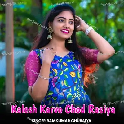 Kalesh Karvo Chod Rasiya - Doi Music Alwar