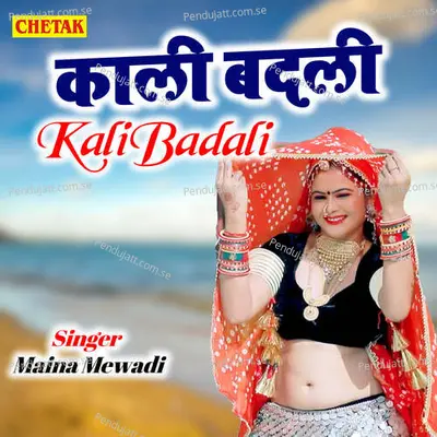 Kali Badali - Maina Mewadi album cover 