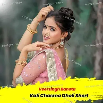 Kali Chasma Dholi Shert - Veersingh Banota album cover 