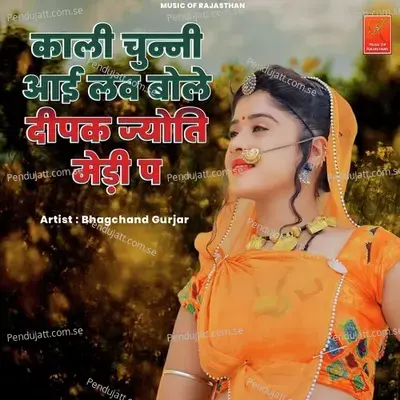 Kali Chunni Aai Love Bole Dipak Jyoti Medi Pe - Bhagchand Gurjar album cover 