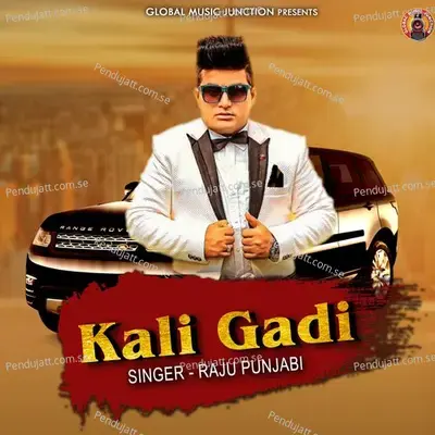 Kali Gadi - Raju Punjabi album cover 