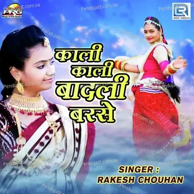 Kali Kali Badali Barase - Rakesh Chouhan album cover 