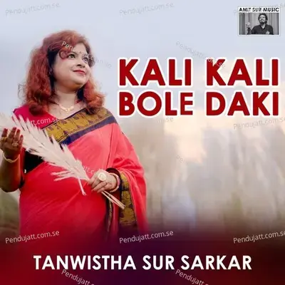 Kali Kali Bole Daki - Tanwistha Sur Sarkar album cover 