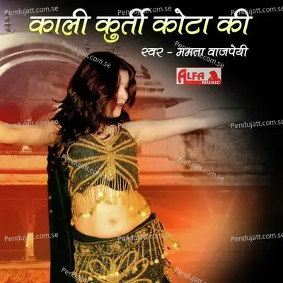 Kali Kurti Kota Ki - Mamta Vajpai cover album