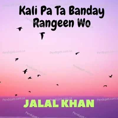 Kali Pa Ta Banday Rangeen Wo - Jalal Khan album cover 