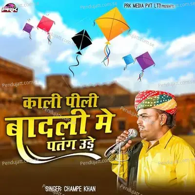 Kali Pili Badali Me Patang Ude - Champe Khan album cover 