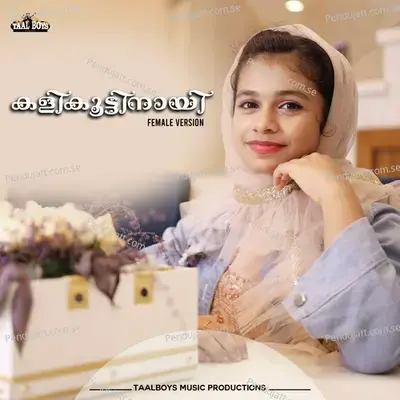 Kalikootinaayi  Female Version  - Thanseer Koothuparamba