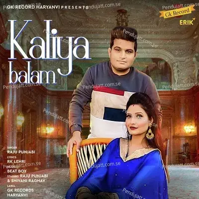 Kaliya Balam - Raju Punjabi album cover 