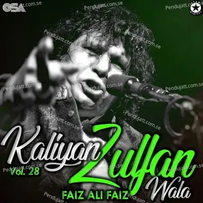 Kaliyan Zulfan Wala  Vol  28 - Faiz Ali Faiz cover album