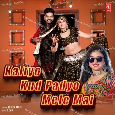 Kaliyo Kud Padyo Mele Mai - Sunita Bagri album cover 