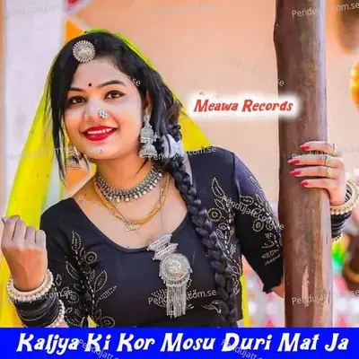 Kaljya Ki Kor Mosu Duri Mat Ja - Ramsingh bhedoli album cover 