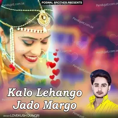 Kalo Lehango Jado Margo - Lovekush Dungri cover album