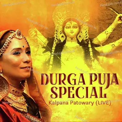 Kalpana Patowary Durga Puja Special - Kalpana Patowary album cover 