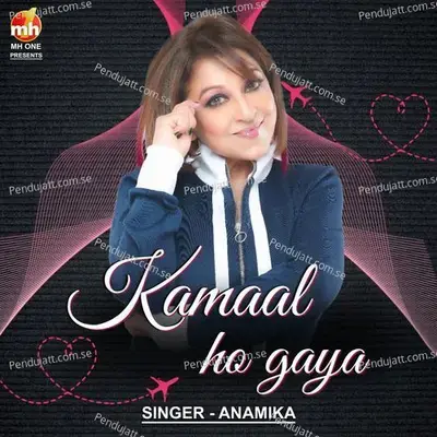 Kamaal Ho Gaya - Anamika album cover 