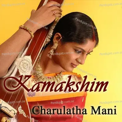 Kamakshim  Simhendramadhyamam - Dr. Charulatha Mani album cover 