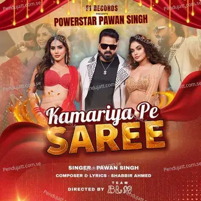Kamariya Pe Saree - Pawan Singh